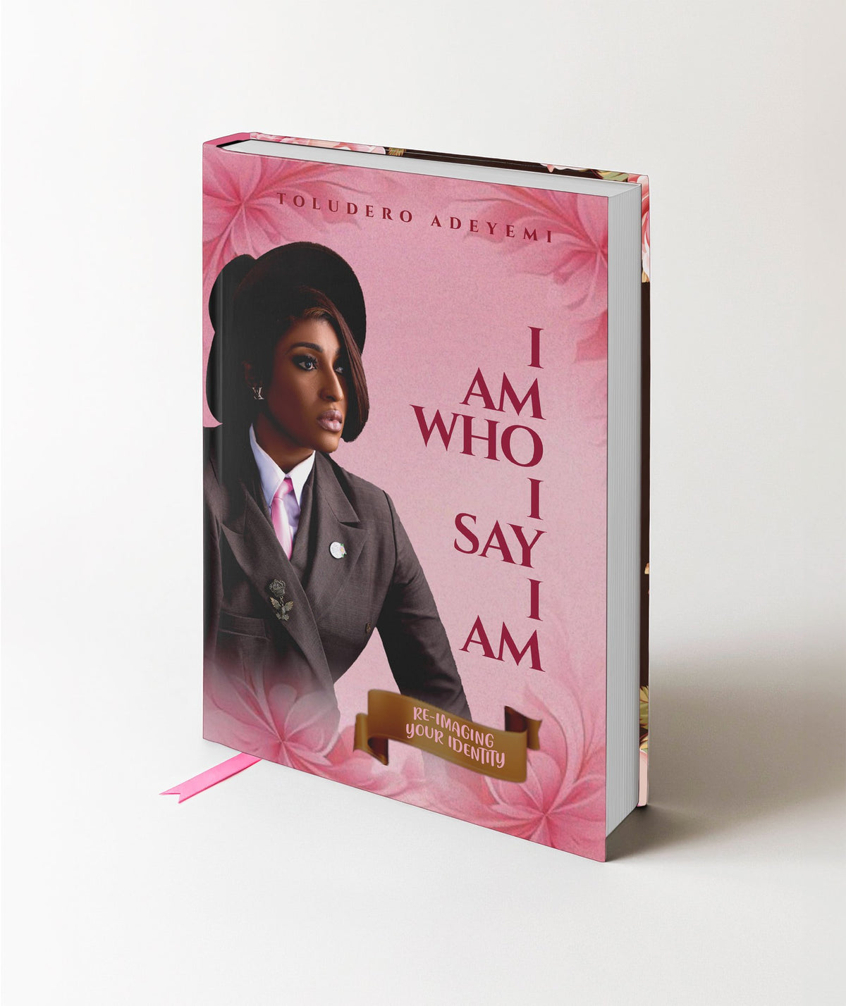 I Am Who I Say I Am – Hardcover Identity Transformation Book